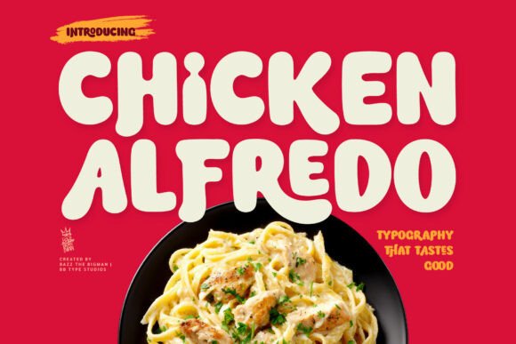 Chicken Alfredo: A Font with Stature and Spunk