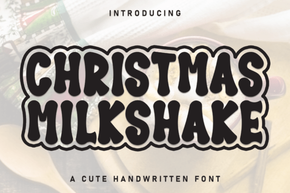 Christmas Milkshake: A Handcrafted Display Font