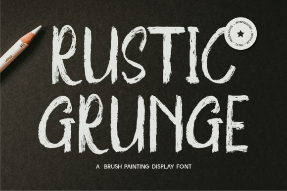 Rustic Grunge: A Bold, Hand-Painted Display Typeface