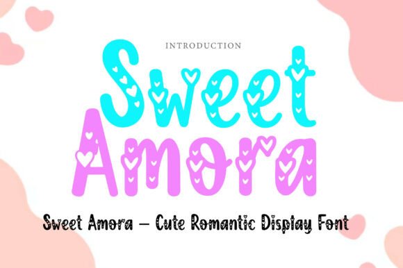 Sweet Amora: The Romantic Display Typeface for Your Creative Projects